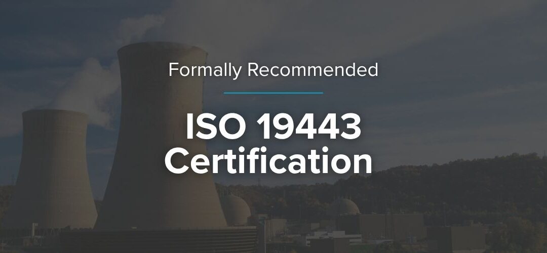 Bolt and Nut achieve ISO 19443:2018 certification